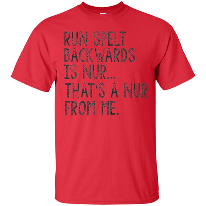 Run Spelt Backwards Is Nur Nurse T-shirt Red