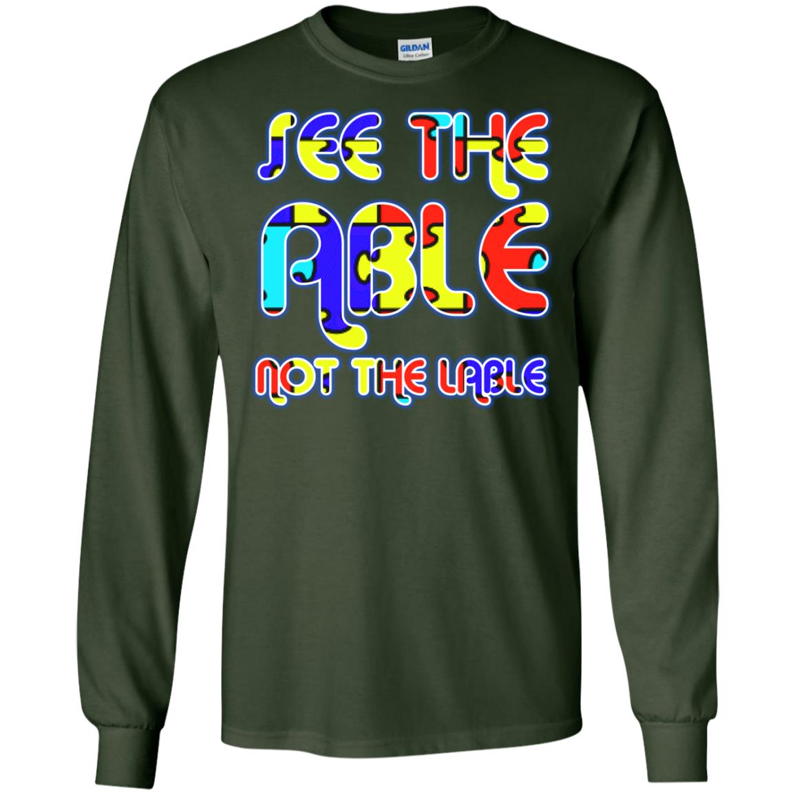 See The Able Not The Lable Autism Awareness T-shirt Forest Green