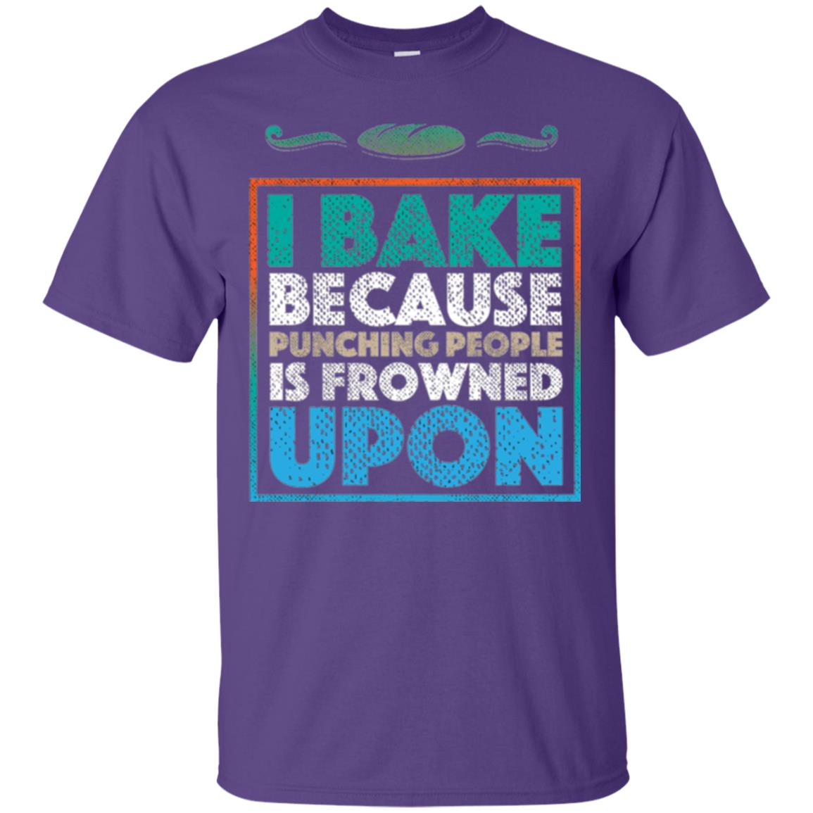 Baking Lovers T-shirt I Bake Because Punching People Is Frowned Upon Purple