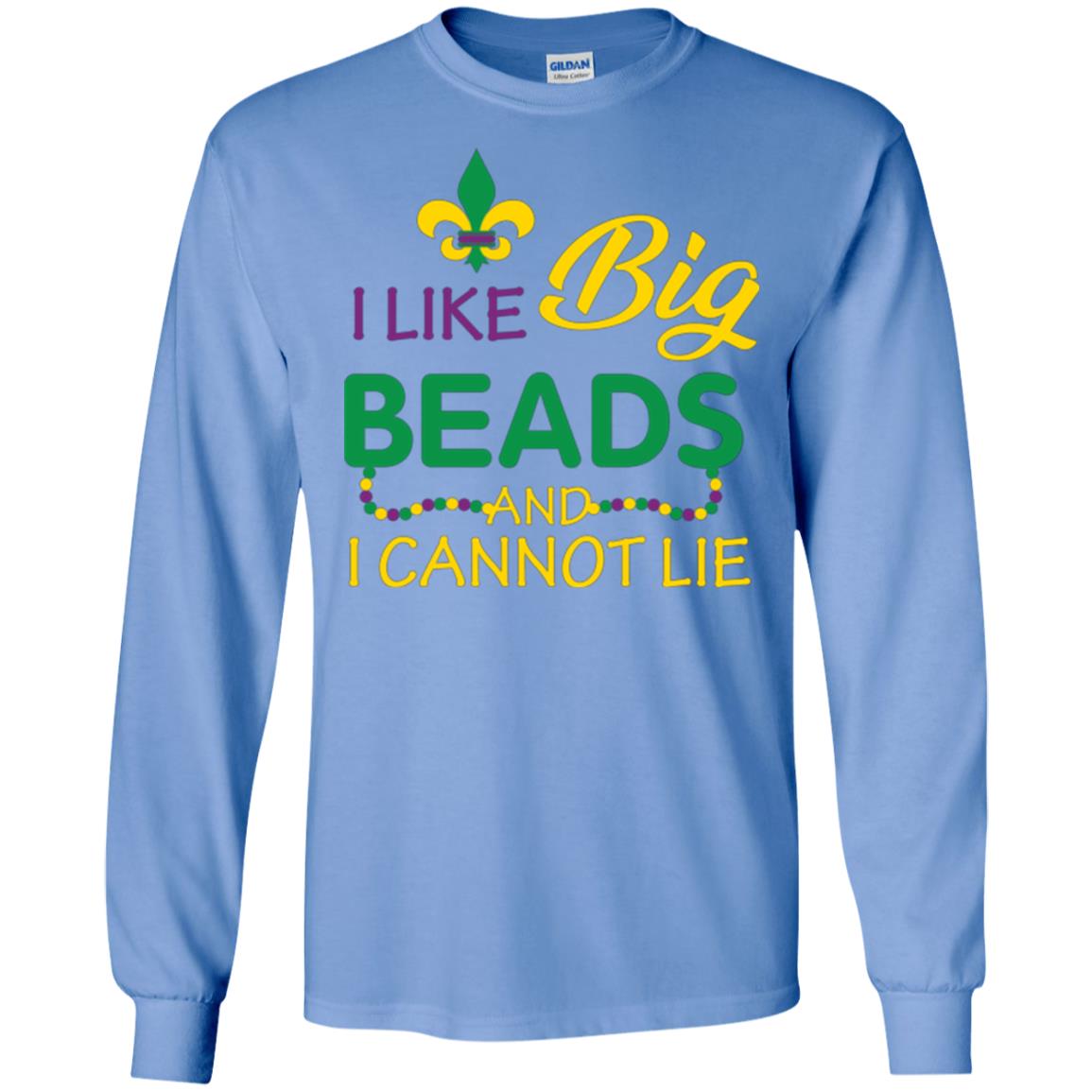 Mardi Gras T-shirt I Like Big Beads And I Cannot Lie Carolina Blue