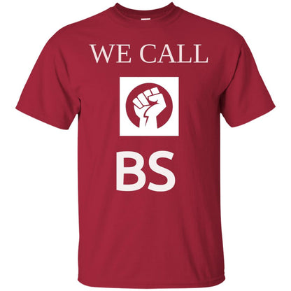 We Call Bs Gun Control T-shirt Cardinal