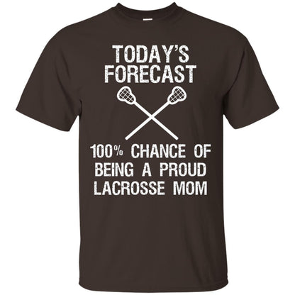 Lacrosse Mom Shirt Today Forecast Chance Of Being A Proud Lacrosse Mom Dark Chocolate