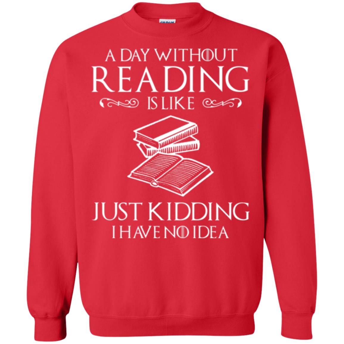 Book Lovers T-shirt A Day Without Reading Red