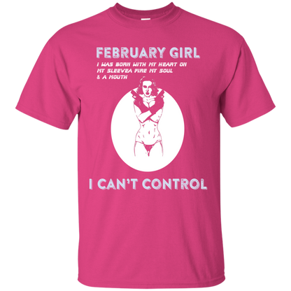 February Girl I Was Born With My Heart T-shirt Heliconia