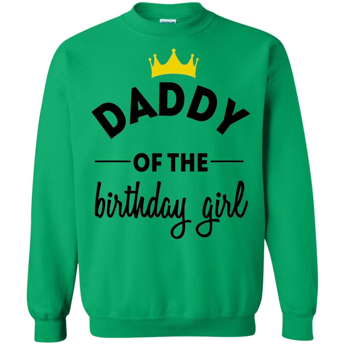Daddy Of The Birthday Girl Party T-shirt Irish Green