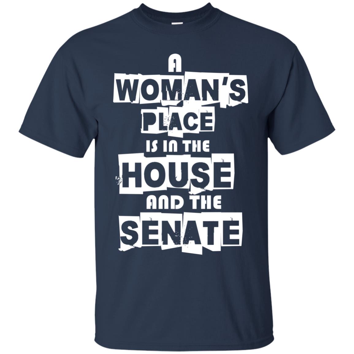 Women's Right T-shirt A Woman's Place Is In The House And The Senate Navy