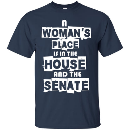 Women's Right T-shirt A Woman's Place Is In The House And The Senate Navy