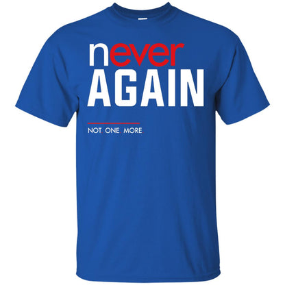 Never Again Not One More Gun Control T-shirt Royal