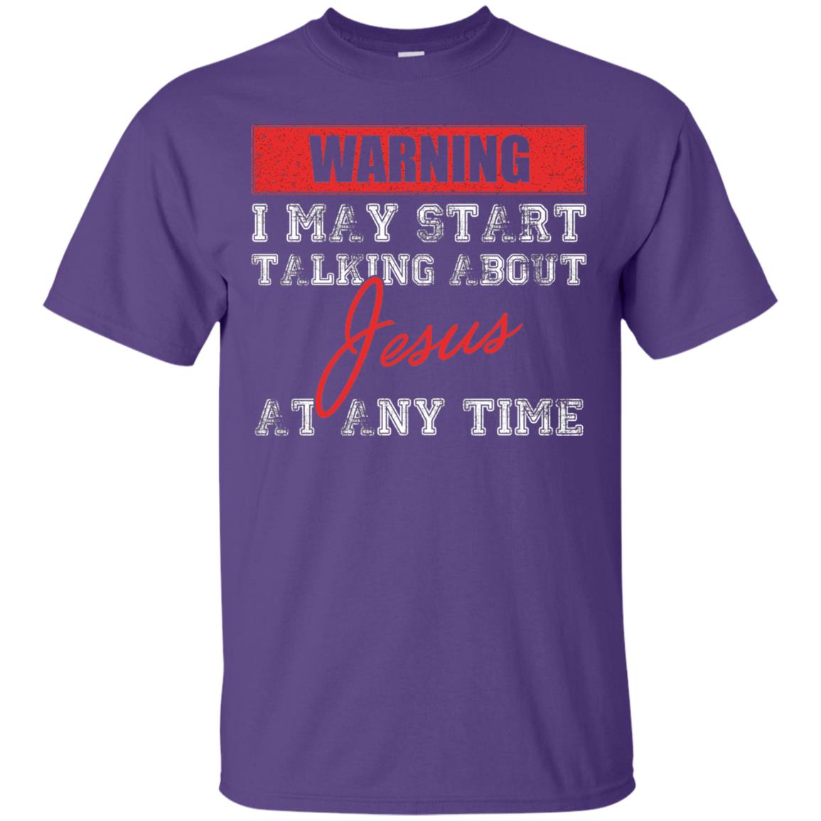 Christian T-shirt I May Start Talking About Jesus Purple