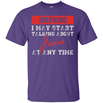 Christian T-shirt I May Start Talking About Jesus Purple