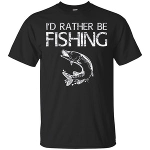 Fisherman T-shirt I'd Rather Be Fishing