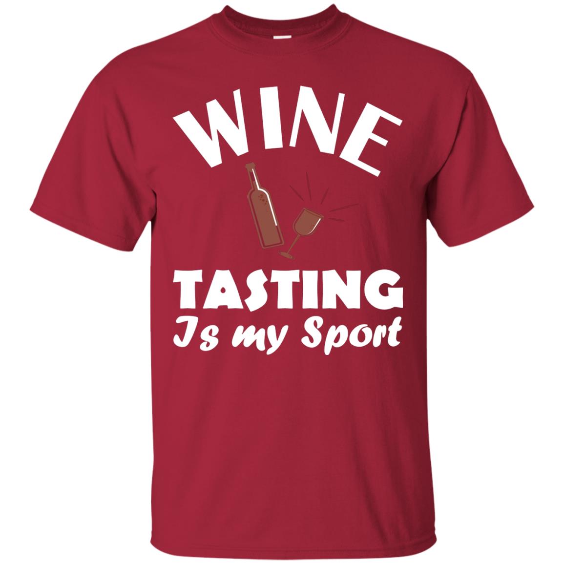 Wine Tasting Is My Sport Wine Lover Shirt Cardinal
