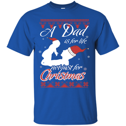 Family T-Shirt A Dad Is For Life Not Just For Christmas Royal