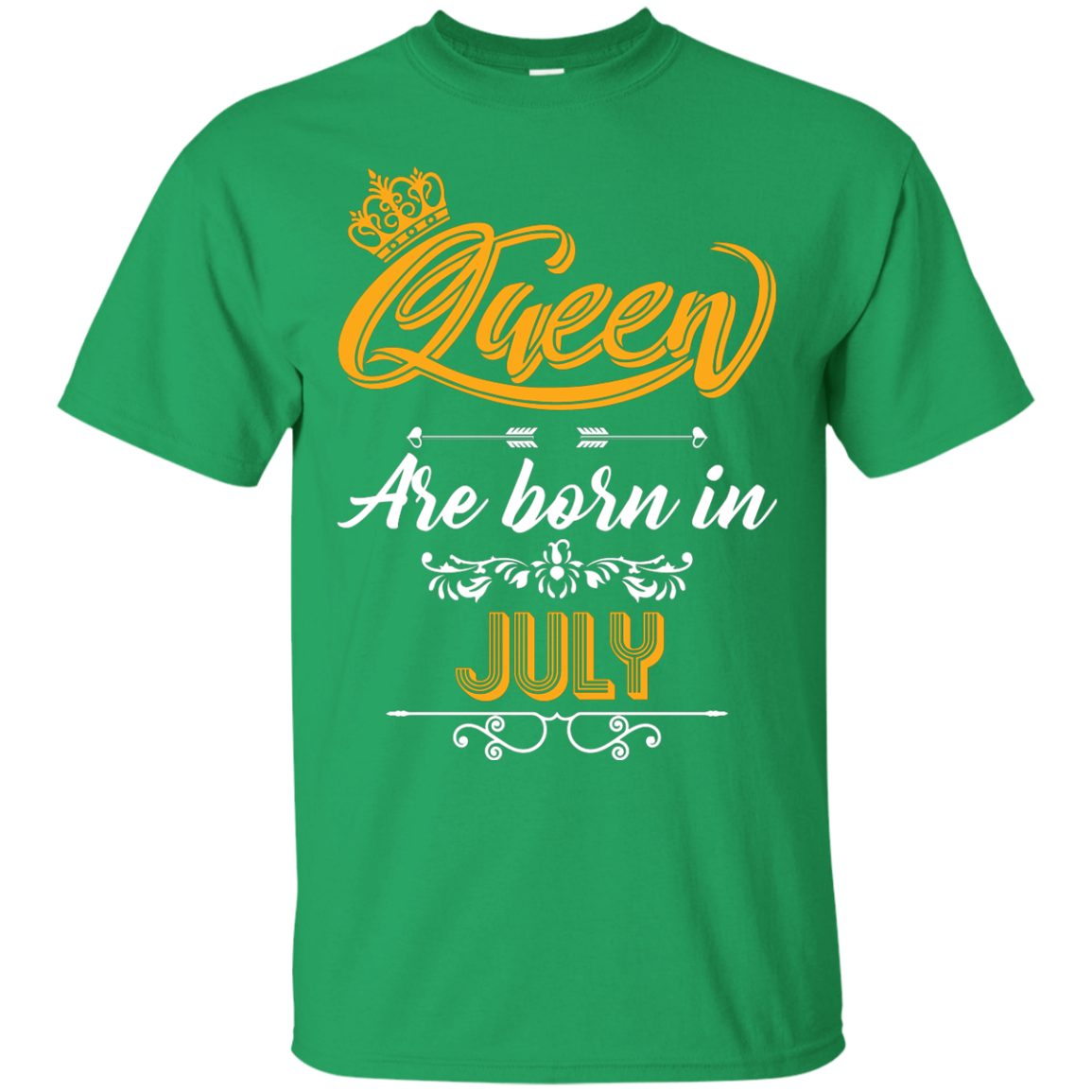 Brithday T-Shirt Queen Are Born In July Irish Green