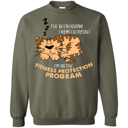 I've Been Hiding From Exercise! I'm In The Fitness Protection Program Shirt Military Green