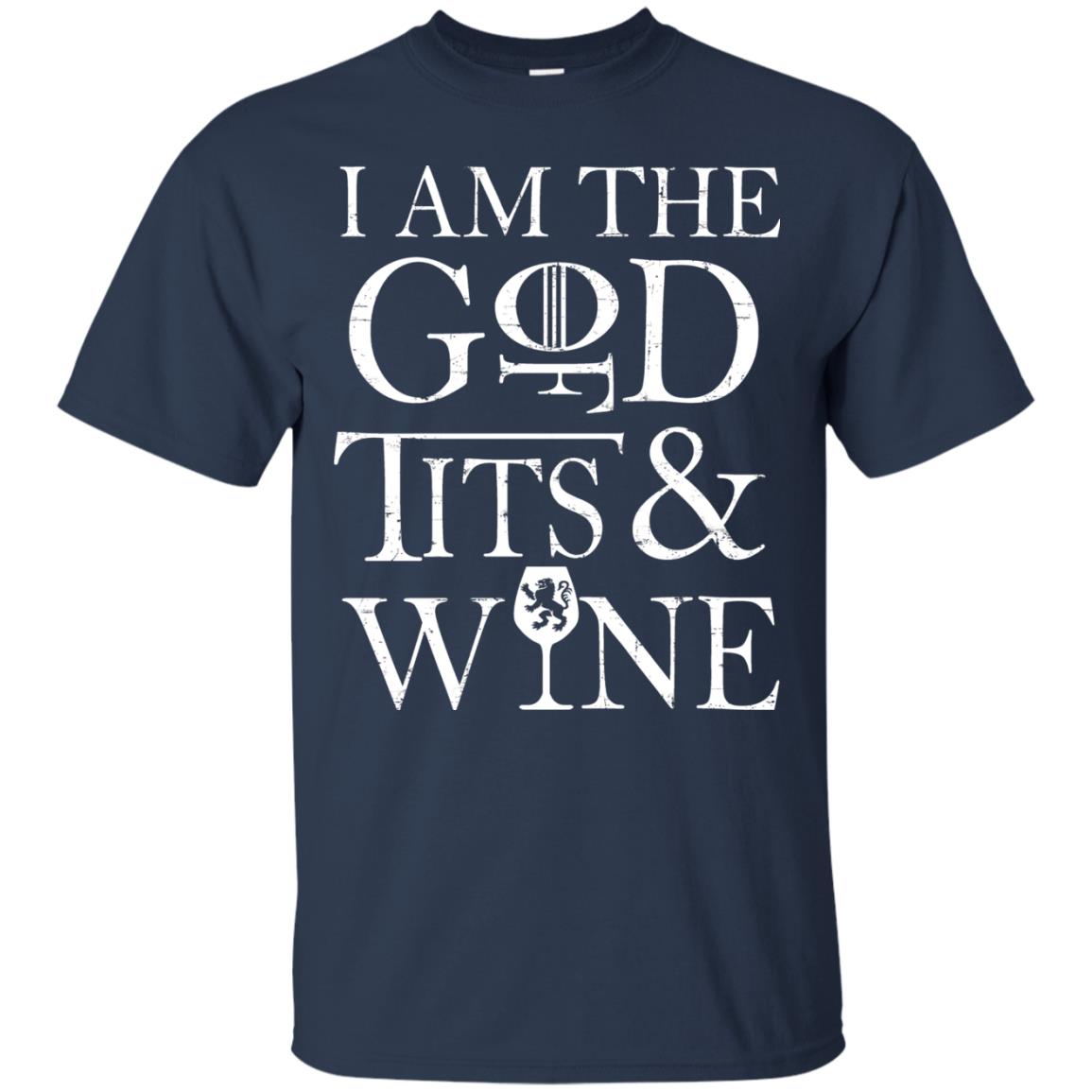 I Am The God For Tits And Wine Christian Shirt Navy