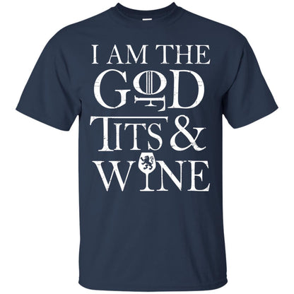 I Am The God For Tits And Wine Christian Shirt Navy