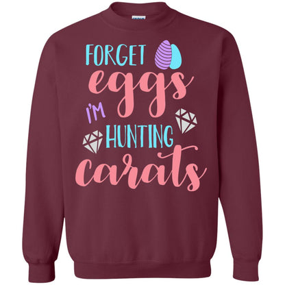 Forget Eggs Im Hunting Carats Funny Easter Day T-shirt Maroon