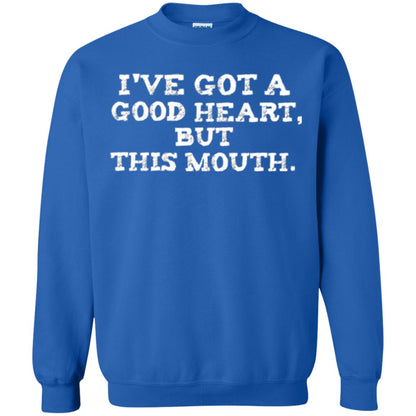 I_ve Got A Good Heart But This Mouth T-shirt Royal