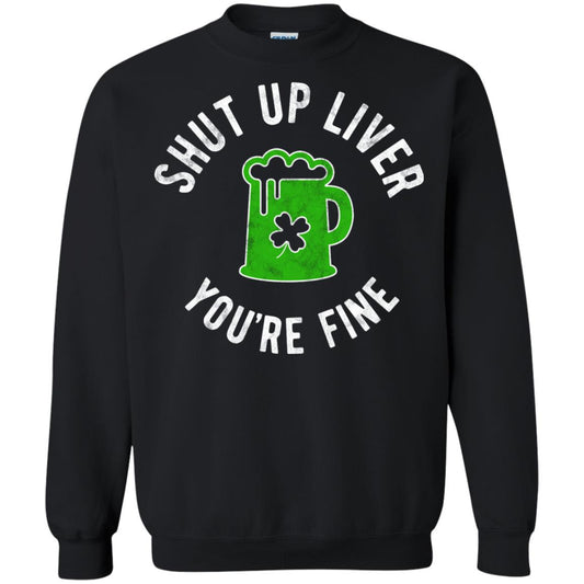 Liver You_re Fine Drinking Beer St. Patrick_s Day T-shirt Black