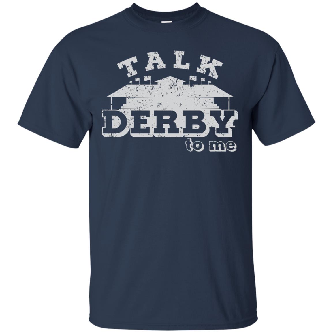 Talk Derby To Me Derby Knetucky Shirt Navy