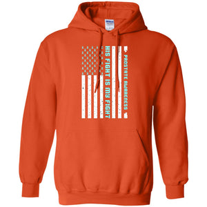 Prostate Awareness His Fight Is My Fight Blue Ribbon Stars Flag Of Usa ShirtG185 Gildan Pullover Hoodie 8 oz.