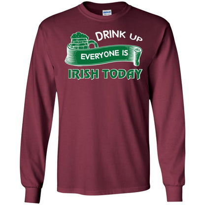 St. Patrick's Day T-shirt Drink Up Everyone Is Irish Today Maroon