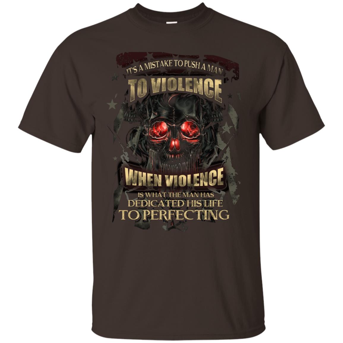 Its A Mistake To Push A Man To Violence When Violence Is What The Man Has Dedicated His Life To Perfecting Dark Chocolate