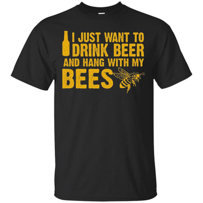 I Just Want To Drink Beer And Hang With My Bees Beekeeper T-shirt Black