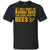 I Just Want To Drink Beer And Hang With My Bees Beekeeper T-shirt