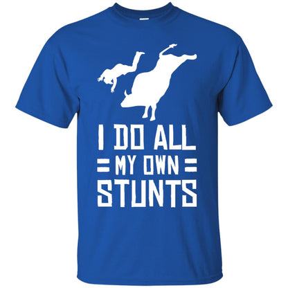 Bull Rider Shirt I Do All My Own Stunts Royal