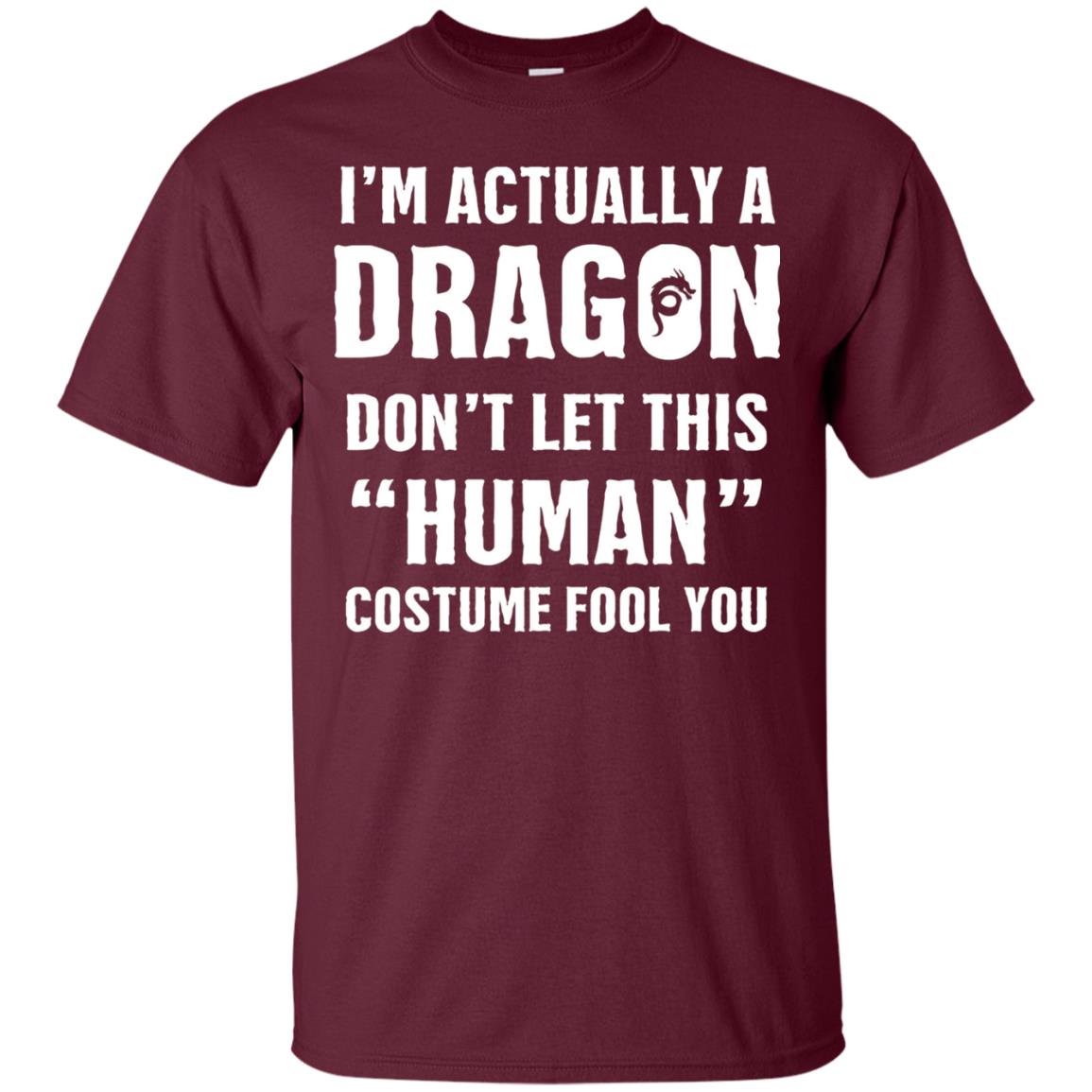 I_m Actually A Dragon Funny Halloween T-shirt Maroon