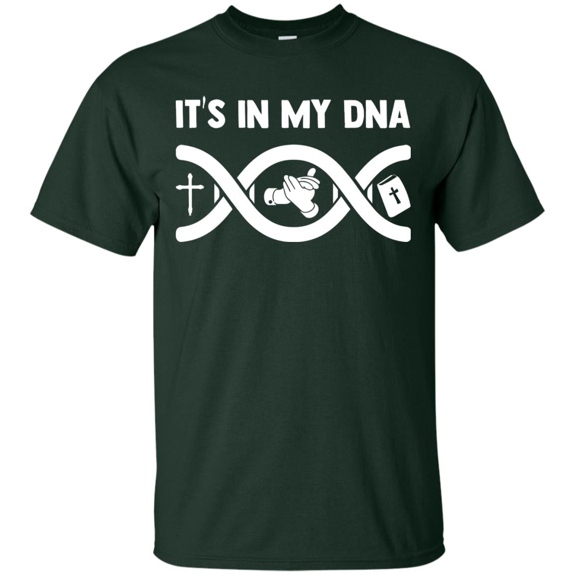 It's In My Dna Christian Shirt Forest