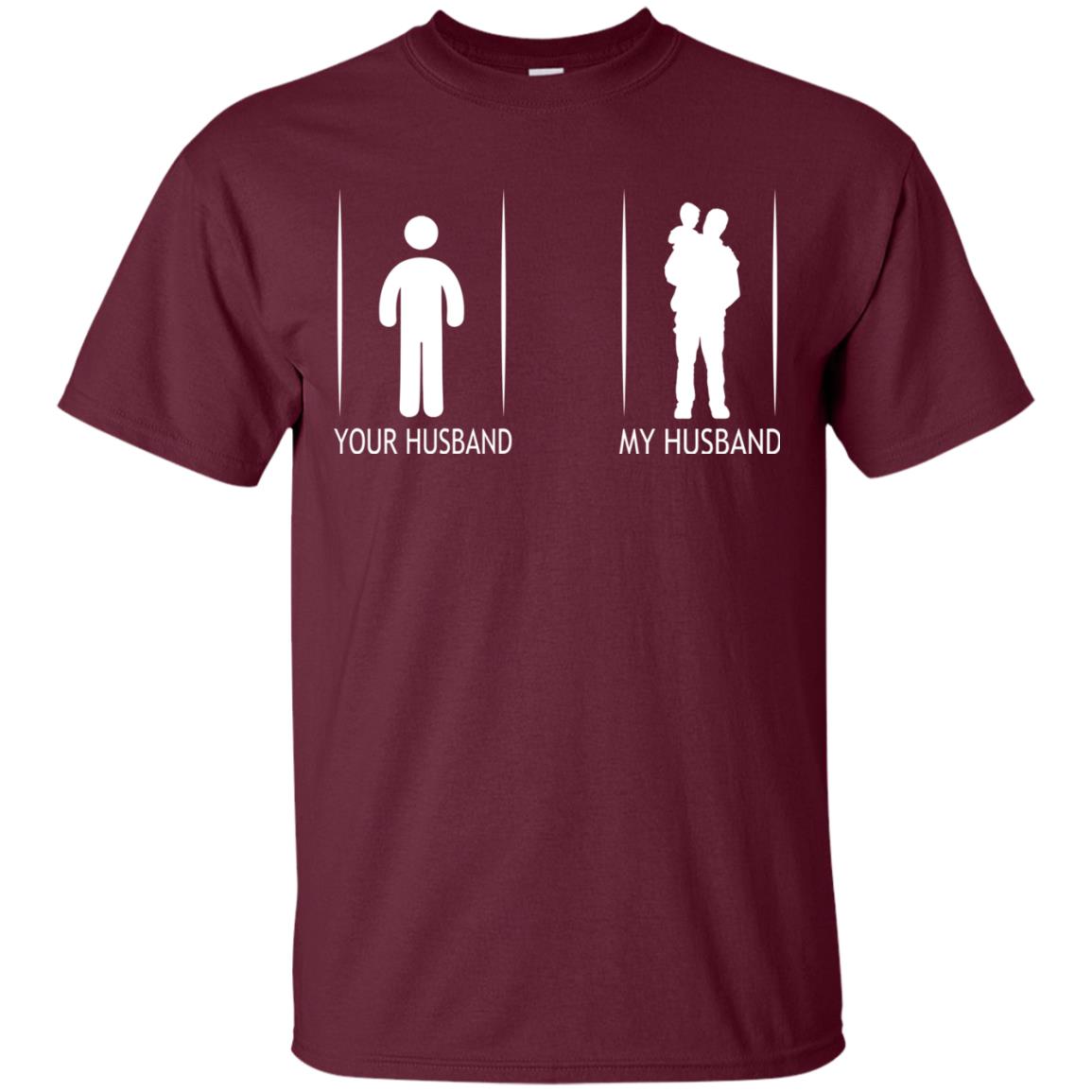 Your Husband My Husband With Baby Wife Shirt Maroon