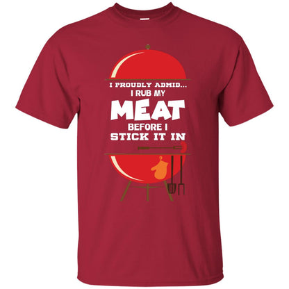 I Proudly Admin I Rub My Meat Before I Stick It In Bbq Shirt Cardinal