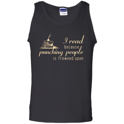 I Read Because Punching People Is Frowned Upon Reading Lovers Shirt Black