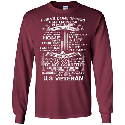 I Have Done Things That Haunt Me In My Sleep Us Veteran Shirt Maroon
