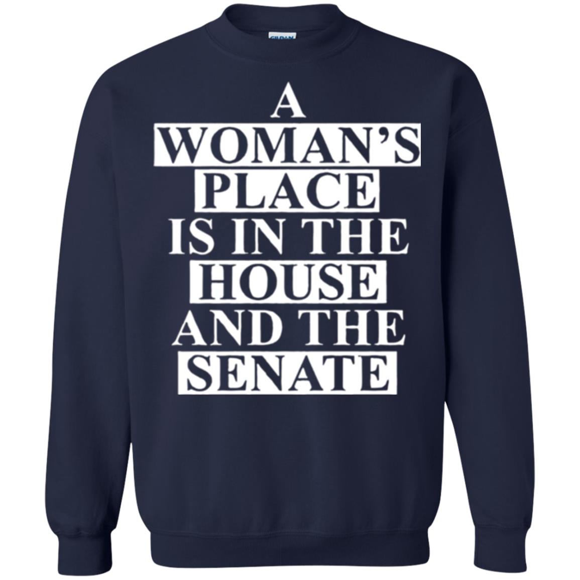 A Wonma_s Place Is In The House And The Senate T-shirt Navy