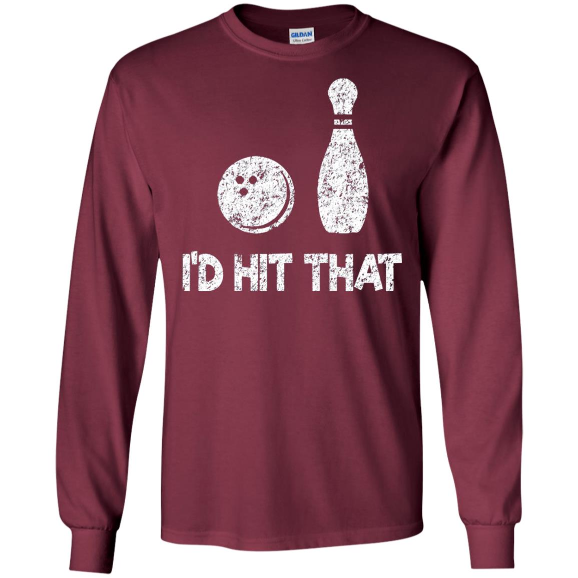 Funny Bowling Lover T-shirt T-shirt I_d Hit That Maroon