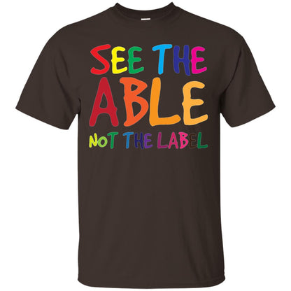 See The Able Not The Label Autism Awareness Shirt Dark Chocolate