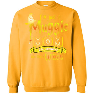 I_m Just A Muggle Mom That Sometimes Acts Like A Witch Fan Harry Potter Shirt For MomG180 Gildan Crewneck Pullover Sweatshirt 8 oz.