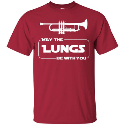 Funny Trumpet Player T-shirt May The Lungs Be With You Cardinal