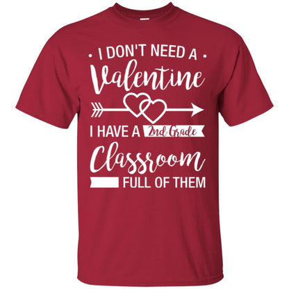 I Don_t Need A Valentines 2nd Grade Teacher T-shirt Cardinal
