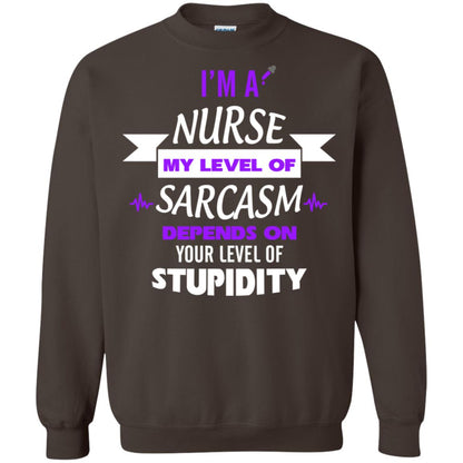 Im A Nurse My Level Of Saracasm Depends On Your Level Of Stupidity Dark Chocolate