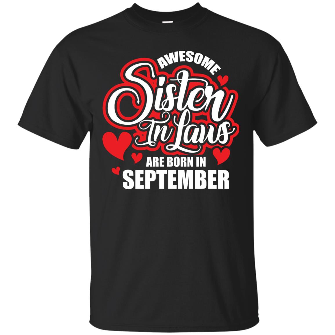 September T-shirt Awesome Sister In Laws Are Born In September Black