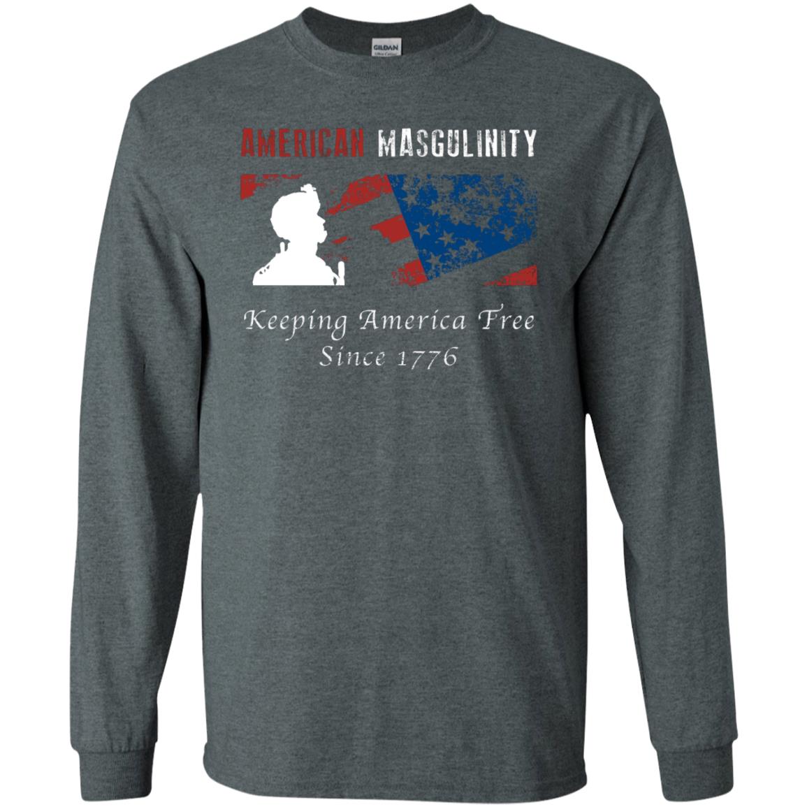 American Masgulinity Keeping America Free Since 1776 Shirt Dark Heather