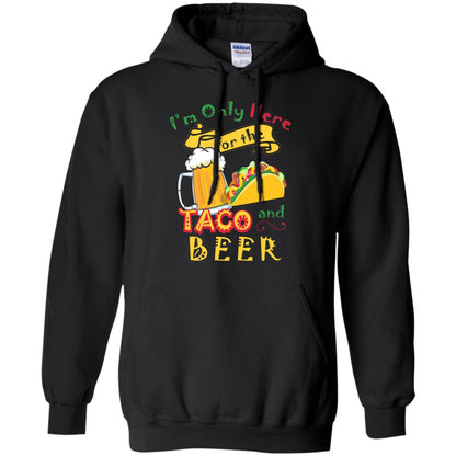 Tacos And Beer Lover Shirt Im Only Here For The Tacos And Beer Black