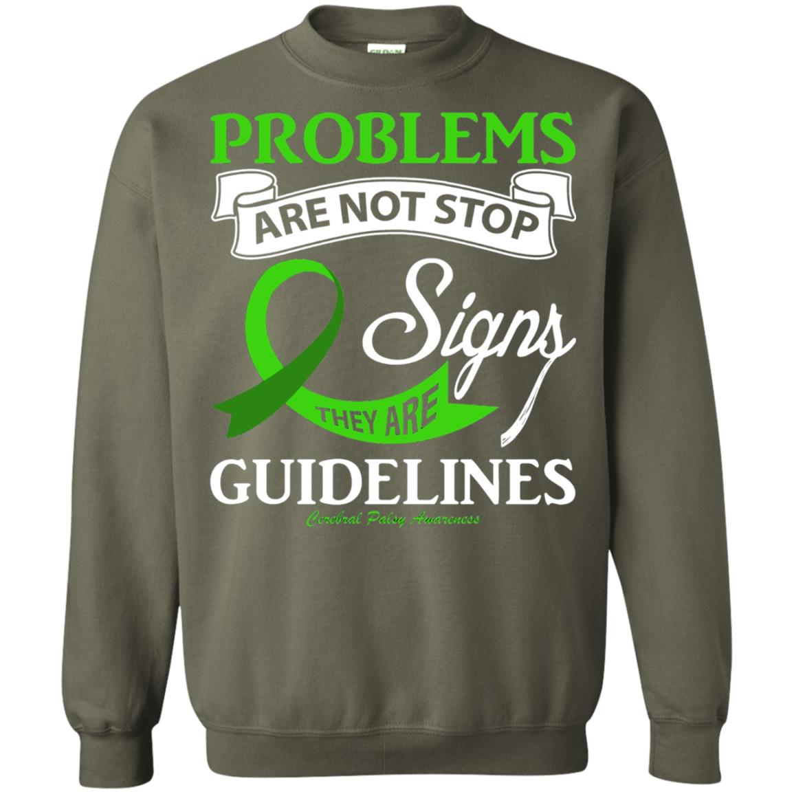 Cerebral Palsy Awareness They Are Guidelines Shirt Military Green