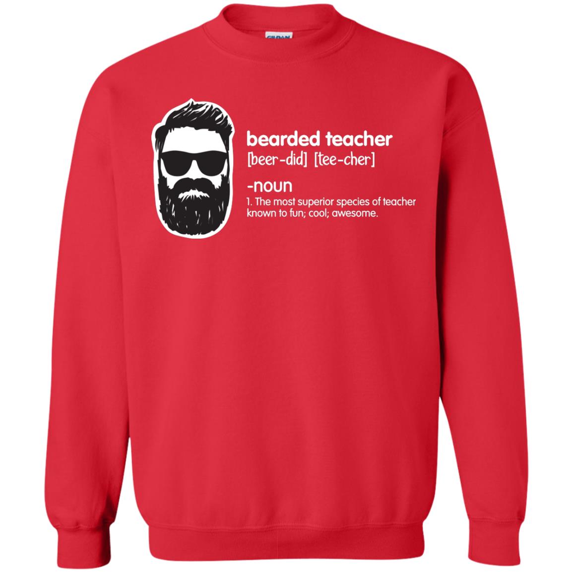 Bearded Teacher The Most Superior Species Of Teacher Known To Fun Cool Awesome Shirt Red