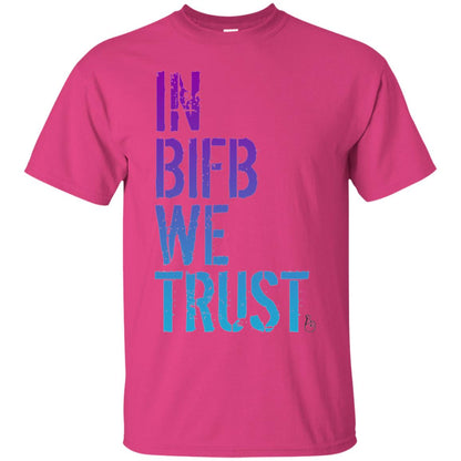 In Bifb Build We Trust T-shirt Heliconia